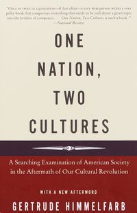 One Nation, Two Cultures: A Searching Examination of American Society in the Aftermath of Our Cultural Rev olution