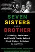 Seven Sisters and a Brother: Friendship, Resistance, and Untold Truths Behind Black Student Activism in the 1960s (African American Author, For Fans of ... or A Drop of Midnight) (English Edition)
