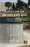 Kingdom of Olives and Ash: Writers Confront the Occupation (English Edition)