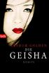 Die Geisha: Roman