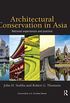Architectural Conservation in Asia: National Experiences and Practice (English Edition)