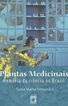 Plantas medicinais: memria da cincia no Brasil