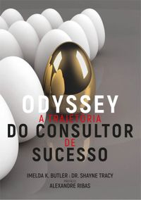Odyssey. A Trajetria do Consultor de Sucesso