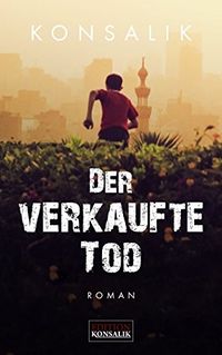 Der verkaufte Tod: Roman (German Edition)