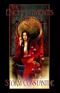 The Enchantments of Flesh & Spirit