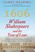 1606: William Shakespeare and the Year of Lear