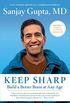 Keep Sharp: Build a Better Brain at Any Age (English Edition)