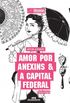 Amor por Anexins & A Capital Federal