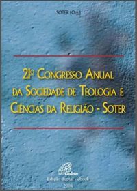 Anais - 21 Congresso Anual da Sociedade de Teologia e Cincias da Religio - SOTER