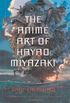 The Anime Art of Hayao Miyazaki (English Edition)