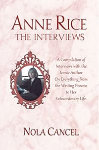 Ann Rice: the interviews
