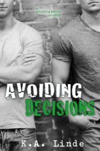 Avoiding Decisions