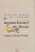 O Imponderavel Bento Contra O Crioulo Voador: (Roteiro Original Para Filme) (Portuguese Edition)