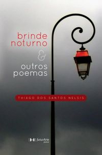 Brinde Noturno & Outros Poemas