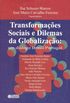 Transformaes Sociais e Dilemas da Globalizao. Um Dilogo Brasil / Portugal