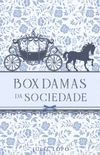 BOX DAMAS DA SOCIEDADE