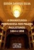 A Dramaturgia Portuguesa nos Palcos Paulistanos: 1864 a 1898