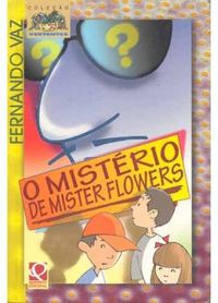 O mistrio de Mister Flowers