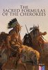 The Sacred Formulas of the Cherokees: Illustrated Edition (English Edition)