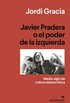 Javier Pradera o el poder de la izquierda: Medio siglo de cultura democrtica (Argumentos n 537) (Spanish Edition)