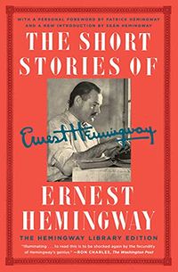 The Short Stories of Ernest Hemingway: The Hemingway Library Collector