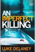 An Imperfect Killing