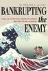 Bankrupting the Enemy: The U.S. Financial Siege of Japan Before Pearl Harbor (English Edition)