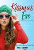 Kissmas Eve: A Holiday Romantic Comedy