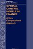 Optimal Control Models in Finance: A New Computational Approach (Applied Optimization Book 95) (English Edition)