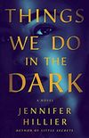 Things We Do in the Dark: A Novel (English Edition)