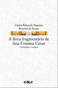 A lrica fragmentria de Ana Cristina Cesar