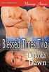 Blessed Times Two (Siren Publishing Menage Amour)