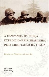 A Campanha da Fora Expedicionria Brasileira pela Libertao da Itlia