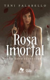 Rosa Imortal 1