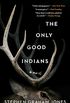The Only Good Indians (English Edition)