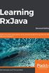 Learning RxJava: Build concurrent applications using reactive programming with the latest features of RxJava 3, 2nd Edition (English Edition)