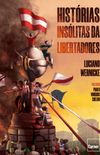 Histrias Inslitas da Libertadores