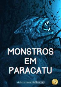 Monstros em Paracatu