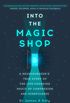 Into the Magic Shop: A neurosurgeon