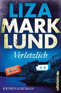 Verletzlich: Kriminalroman (Ein Annika-Bengtzon-Krimi 11) (German Edition)