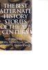 Best Alternate History Stories Of The 20Th Century