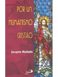Por Um Humanismo Cristo