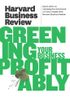 Harvard Business Review on Greening Your Business Profitably (Harvard Business Review (Paperback)) (English Edition)