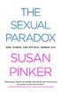 The Sexual Paradox: Men, Women and the Real Gender Gap (English Edition)