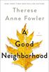 A Good Neighborhood: A Novel (English Edition)