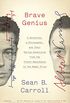 Brave Genius: A Scientist, a Philosopher, and Their Daring Adventures from the French Resistance to the Nobel Prize (English Edition)