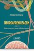 Neuroaprendizagem - Volume 2 - Intervenes Para a Alfabetizao