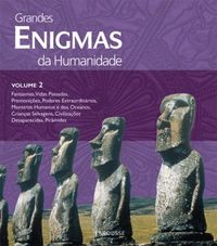 Grandes enigmas da Humanidade - Volume 2