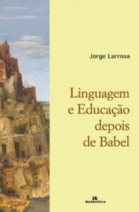 Linguagem e educao depois de Babel
