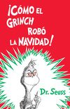 Cmo el Grinch rob la Navidad! (How the Grinch Stole Christmas Spanish Edition)